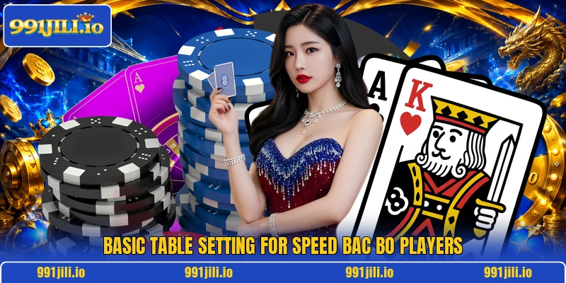 Basic table setting for Speed Bac Bo players