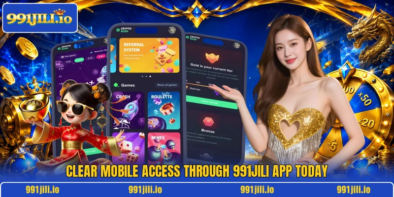 Clear mobile access through 991JILI app today