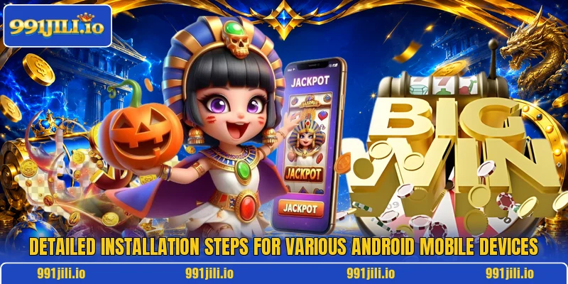 Detailed installation steps for various Android mobile devices