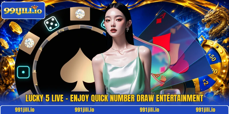 Lucky 5 Live – Enjoy Quick Number Draw Entertainment