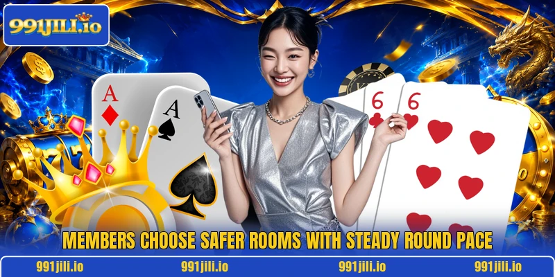 Members choose safer rooms with steady round pace