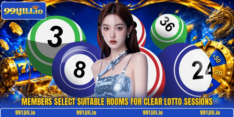 Members select suitable rooms for clear lotto sessions