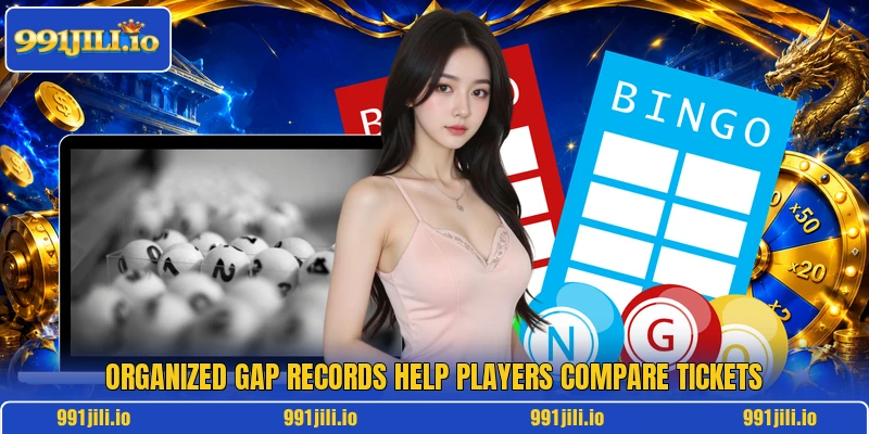 Organized gap records help players compare tickets