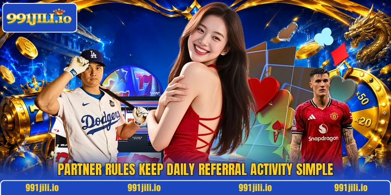 Partner rules keep daily referral activity simple