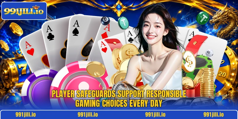 Player safeguards support responsible gaming choices every day