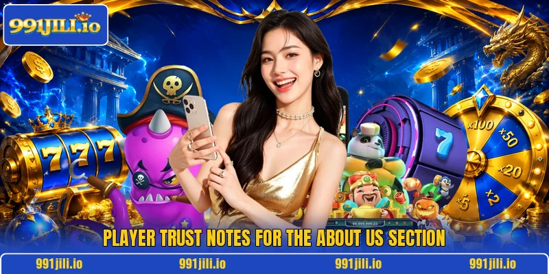 Player trust notes for the about us section