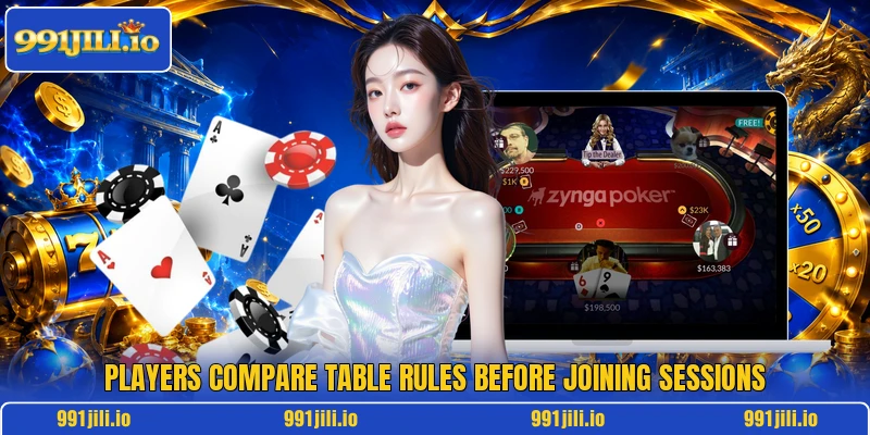 Players compare table rules before joining sessions