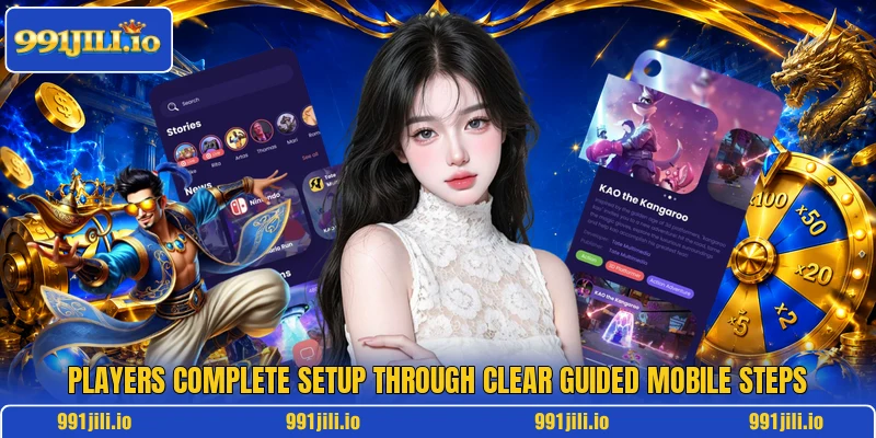 Players complete setup through clear guided mobile steps