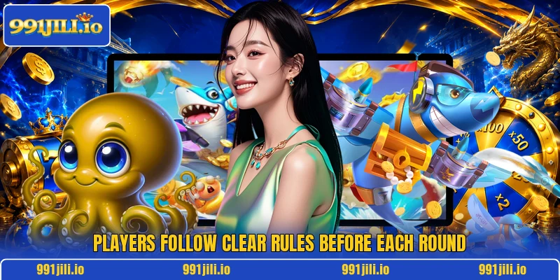 Players follow clear rules before each round Players follow clear rules before each round