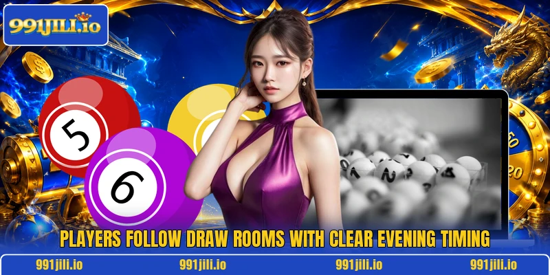 Players follow draw rooms with clear evening timing