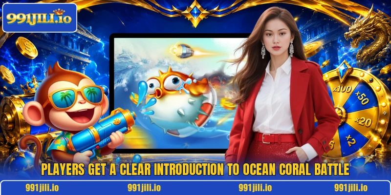 Players get a clear introduction to Ocean Coral Battle