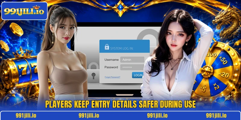 Players keep entry details safer during use