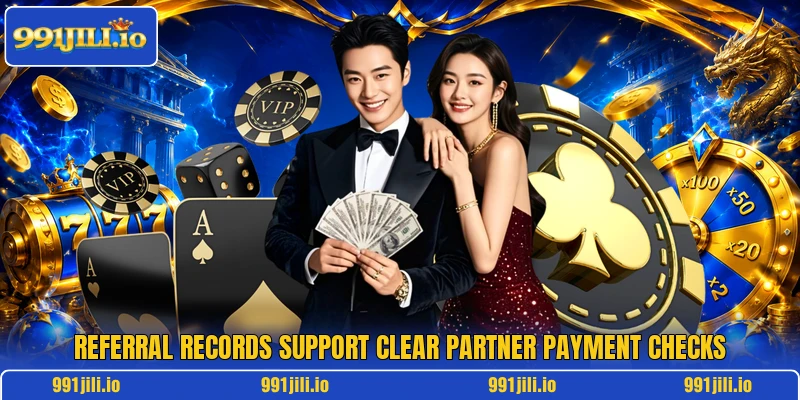 Referral records support clear partner payment checks