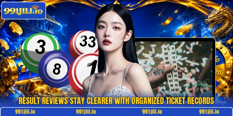 Result reviews stay clearer with organized ticket records