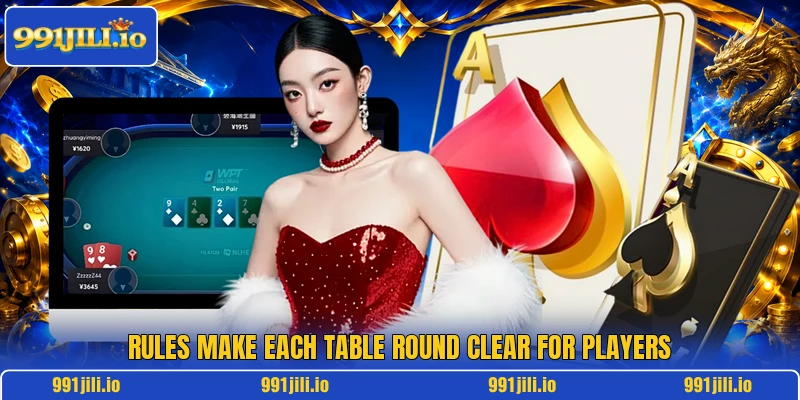 Rules make each table round clear for players